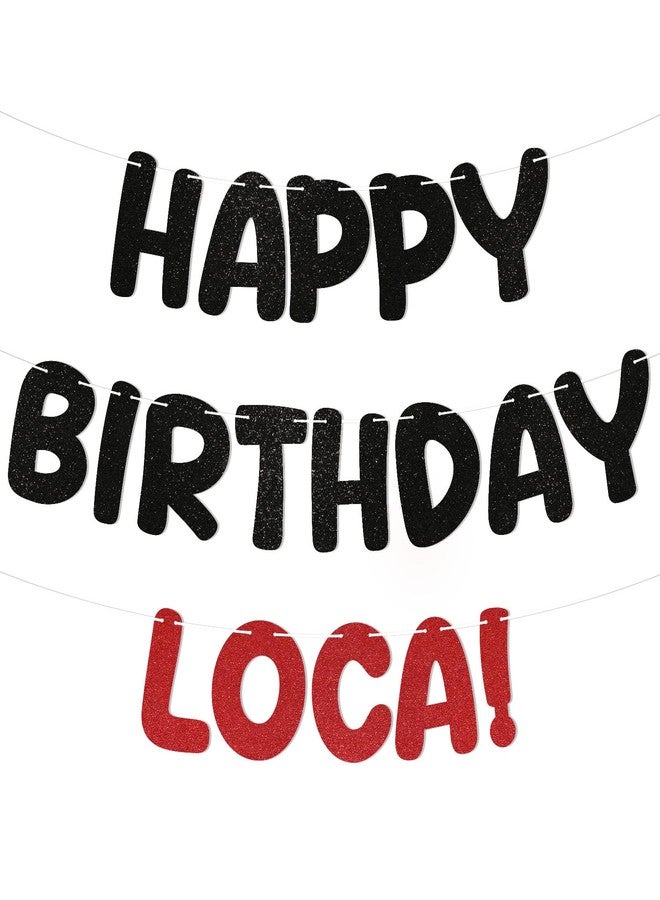 Ramciyo Happy Birthday Loca! Banner - Loca Birthday Party Decorations Vampire Birthday Party Decorations for Her, Loca Bday Decorations Black Red Glitter - Image 1